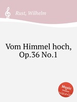 Vom Himmel hoch, Op.36 No.1