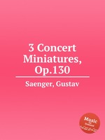 3 Concert Miniatures, Op.130