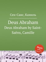 Deus Abraham. Deus Abraham by Saint-Sans, Camille