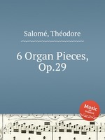 6 Organ Pieces, Op.29