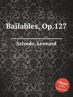 Bailables, Op.127
