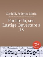 Partitella, seu Lustige Ouverture  13