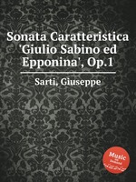 Sonata Caratteristica `Giulio Sabino ed Epponina`, Op.1