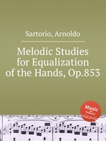 Melodic Studies for Equalization of the Hands, Op.853