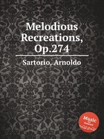 Melodious Recreations, Op.274