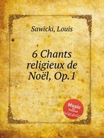 6 Chants religieux de Nol, Op.1