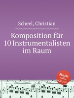 Komposition fr 10 Instrumentalisten im Raum