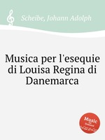 Musica per l`esequie di Louisa Regina di Danemarca