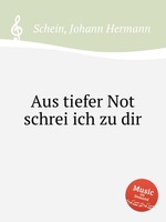 Aus tiefer Not schrei ich zu dir