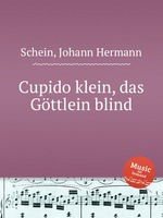 Cupido klein, das Gttlein blind