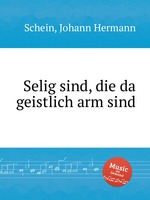 Selig sind, die da geistlich arm sind