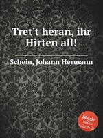 Tret`t heran, ihr Hirten all!