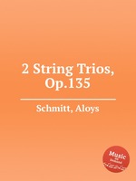 2 String Trios, Op.135