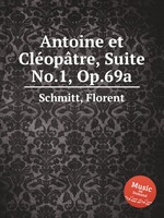 Antoine et Cloptre, Suite No.1, Op.69a