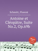 Antoine et Cloptre, Suite No.2, Op.69b