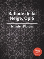 Ballade de la Neige, Op.6
