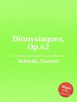 Dionysiaques, Op.62