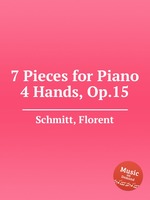 7 Pieces for Piano 4 Hands, Op.15