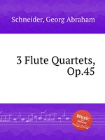 3 Flute Quartets, Op.45
