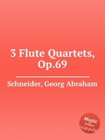 3 Flute Quartets, Op.69