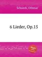 6 Lieder, Op.15