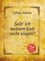 Sollt` ich meinem Gott nicht singen?