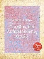 Christus, der Auferstandene, Op.26