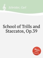 School of Trills and Staccatos, Op.39