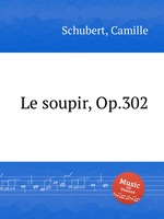 Le soupir, Op.302