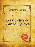 Les violettes de Parme, Op.150