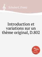 Интродукция и вариации на оригинальную тему, D.802. Introduction et variations sur un thГЁme original, D.802 by Schubert, Franz