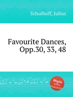 Favourite Dances, Opp.30, 33, 48