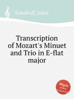 Transcription of Mozart`s Minuet and Trio in E-flat major