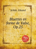 Bluettes en forme de Valse, Op.25