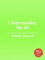 3 Intermdes, Op.40