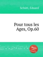 Pour tous les Ages, Op.60