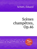 Scnes champtres, Op.46