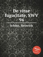 De vitae fugacitate, SWV 94