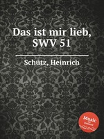 Das ist mir lieb, SWV 51