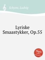 Lyriske Smaastykker, Op.55