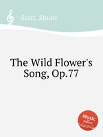 The Wild Flower`s Song, Op.77