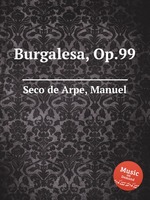 Burgalesa, Op.99