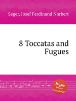 8 Toccatas and Fugues