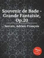 Souvenir de Bade. Grande Fantaisie, Op.20