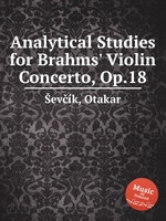 Analytical Studies for Brahms` Violin Concerto, Op.18
