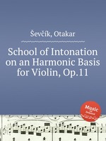 School of Intonation on an Harmonic Basis for Violin, Op.11