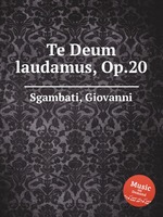 Te Deum laudamus, Op.20