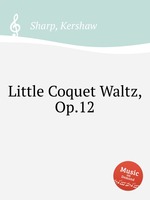 Little Coquet Waltz, Op.12