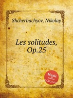 Les solitudes, Op.25