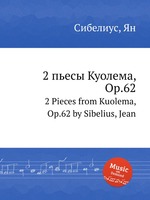 2 пьесы Куолема, Op.62. 2 Pieces from Kuolema, Op.62 by Sibelius, Jean